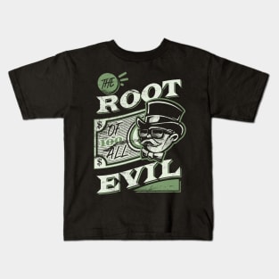 The Root Of All Evil Kids T-Shirt